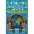 Stone Soup for a Sustainable World: Life-Changing Stories of Young Heroes