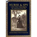 Nurse and Spy in the Union Army During the American Civil War