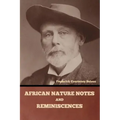 African Nature Notes and Reminiscences