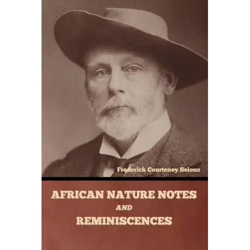 African Nature Notes and Reminiscences