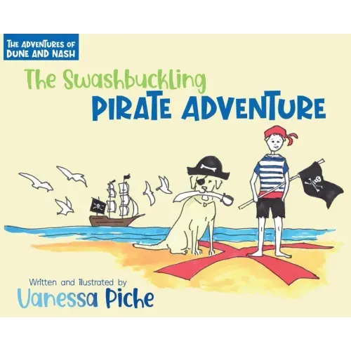 The Adventures of Dune and Nash The Swashbuckling Pirate Adventure