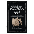 Finding Columbus's Gold: A Grand Adventure on the Island of Hispaniola