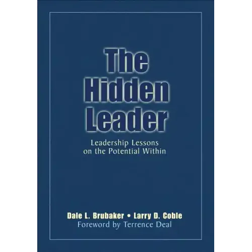 The Hidden Leader: Leadership Lessons on the Potential Within