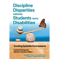 Discipline Disparities Among Students with Disabilities: Creating Equitable Environments