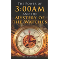 The Power of 3: 00AM: Mystery of the Watches and Seasons