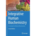 Integrative Human Biochemistry: A Textbook for Medical Biochemistry