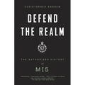 Defend the Realm: The Authorized History of MI5