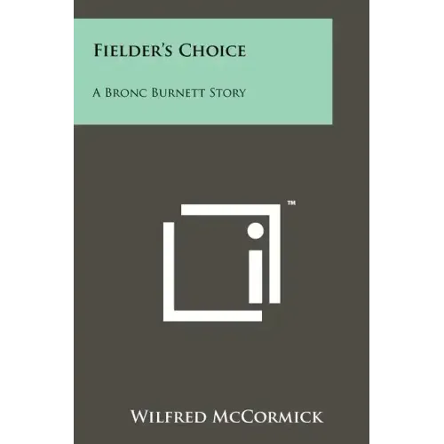 Fielder's Choice: A Bronc Burnett Story