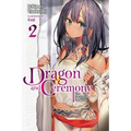 Dragon and Ceremony, Vol. 2 (Light Novel): The Passing of the Witch Volume 2
