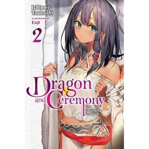Dragon and Ceremony, Vol. 2 (Light Novel): The Passing of the Witch Volume 2