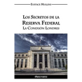 Los Secretos de la Reserva Federal: La Conexión Londres