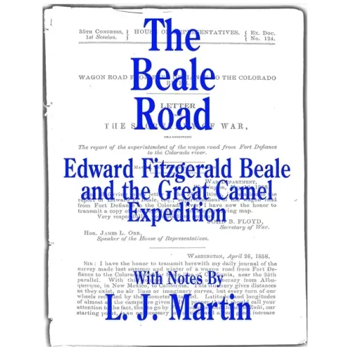 The Beale Road: Edward Fitzgerald Beale and the Great Camel Expedition