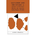 Salvation and the Savage: An Analysis of Protestant Missions and American Indian Response, 1787-1862