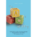 The ABC's of IPP's: The Beginner's Guide to Developing Individual Program Plans for Your Clients (A.K.A Implementation Plan)