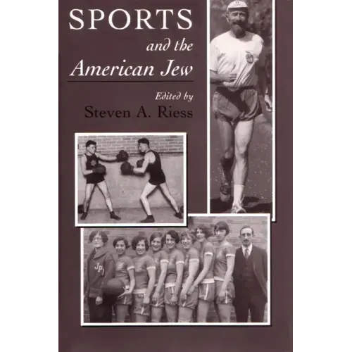 Sports and the American Jew: Steven A. Riess