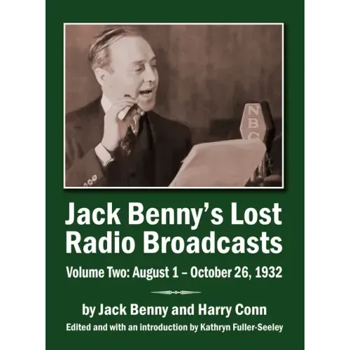 Jack Benny's Lost Radio Broadcasts Volume Two (hardback): August 1 - October 26, 1932
