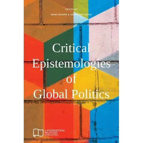 Critical Epistemologies of Global Politics