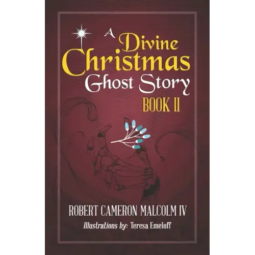 A Divine Christmas Ghost Story: Book II