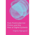 Post-Postmodernist Fiction and the Rise of Digital Epitexts