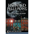 Haunted Fells Point: Ghosts of Baltimore's Waterfront