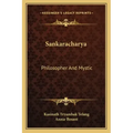 Sankaracharya: Philosopher and Mystic