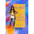 Hey Girl! Let's Budget Together Budget Journal