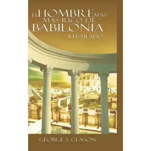 El Hombre Mas Rico de Babilonia