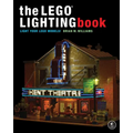 The Lego(r) Lighting Book: Light Your Lego(r) Models!