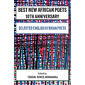 Best New African Poets 10th Anniversary: Selected English African Poets