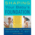Shaping Your Baby's Foundation: Guide Your Baby to Sit, Crawl, Walk, Strengthen Muscles, Align Bones, Develop Healthy Posture, and Achieve Physical Mi