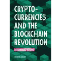 Cryptocurrencies and the Blockchain Revolution: Bitcoin and Beyond