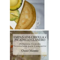EMPANADA CRIOLLA y PICADILLO LLANERO: Deliciosa Comida Venezolana para Compartir