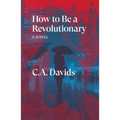 How to Be a Revolutionary