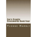 Eve's Cryptic Crosswords Book Four