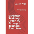 Strength Training After 40 - Strength Training Exercises: Strength Training for Fat Loss!