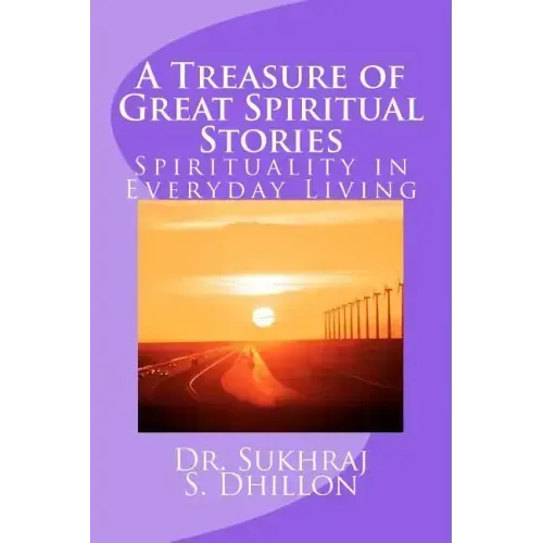 A Treasure of Great Spiritual Stories: Spirituality in Everyday Living