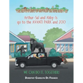 The Adventures of Arthur-Sal and Abby-Is: Arthur-Sal and Abby-Is Go to the Avanti Park and Zoo
