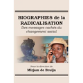 Biographies de la Radicalisation: Des messages cachés du changement social