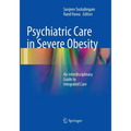Psychiatric Care in Severe Obesity: An Interdisciplinary Guide to Integrated Care