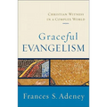 Graceful Evangelism: Christian Witness in a Complex World