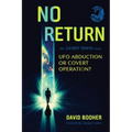 No Return: The Gerry Irwin Story, UFO Abduction or Covert Operation?
