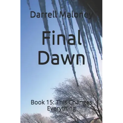 Final Dawn: Book 15: This Changes Everything