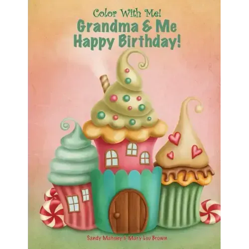 Color With Me! Grandma & Me Happy Birthday!