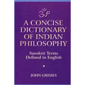 A Concise Dictionary of Indian Philosophy