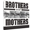 Brothers and Mothers