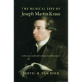 The Musical Life of Joseph Martin Kraus: Letters of an Eighteenth-Century Swedish Composer