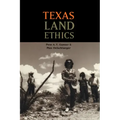 Texas Land Ethics