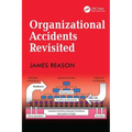 Organizational Accidents Revisited