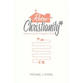 Retrochristianity: Reclaiming the Forgotten Faith