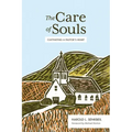 The Care of Souls: Cultivating a Pastor's Heart